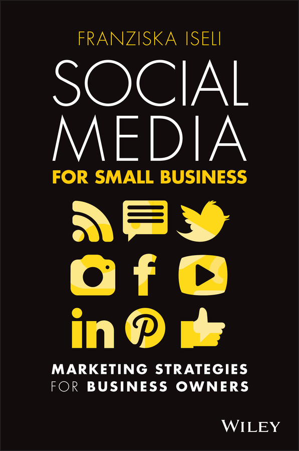 Social media for small business: marketing strategies for business owners Ebook